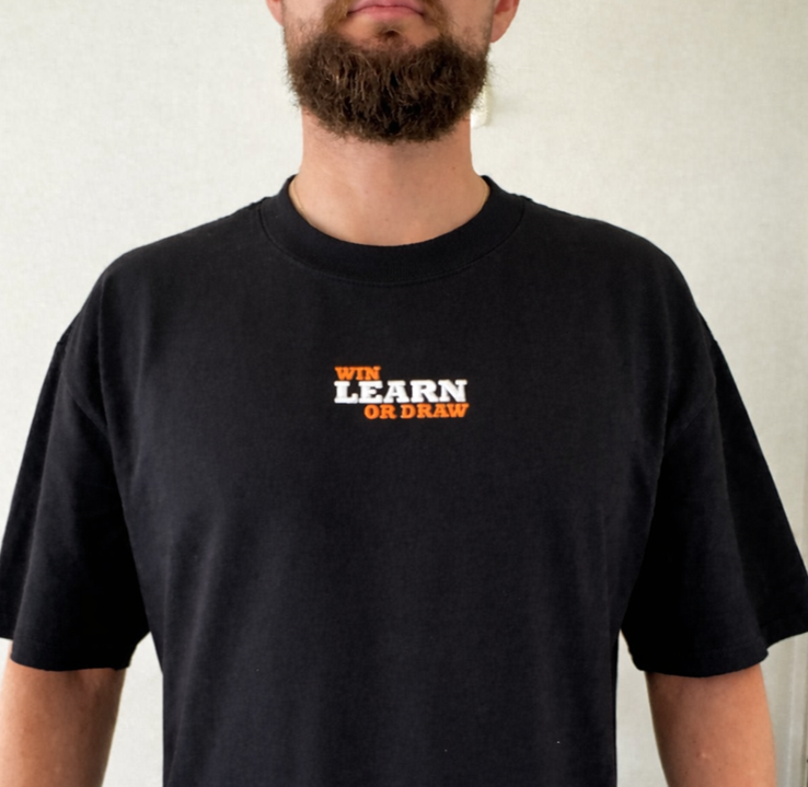 Win Learn or Draw Embroidered Shirt